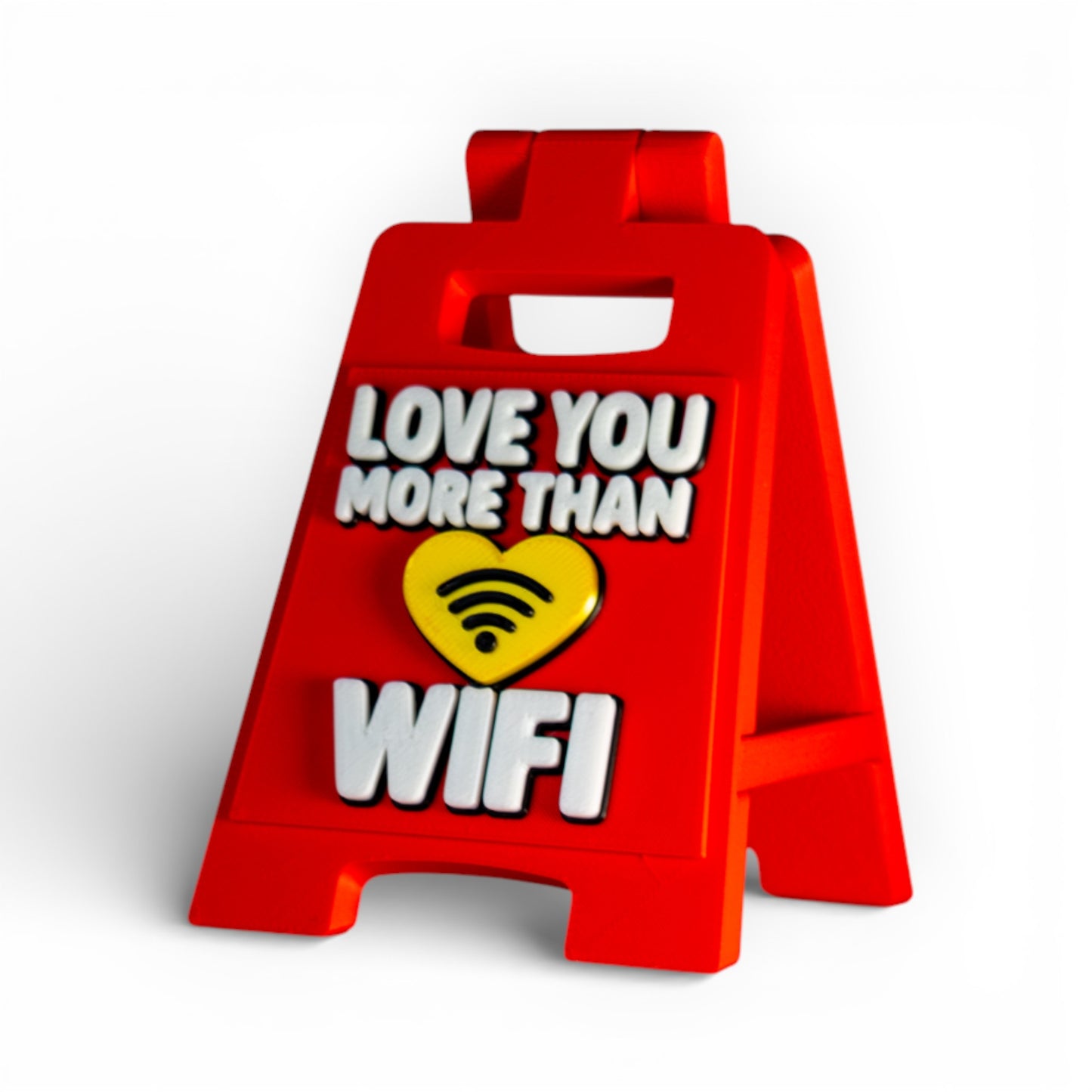 Love Edition Signies - Love You More Than WiFi Desk Sign