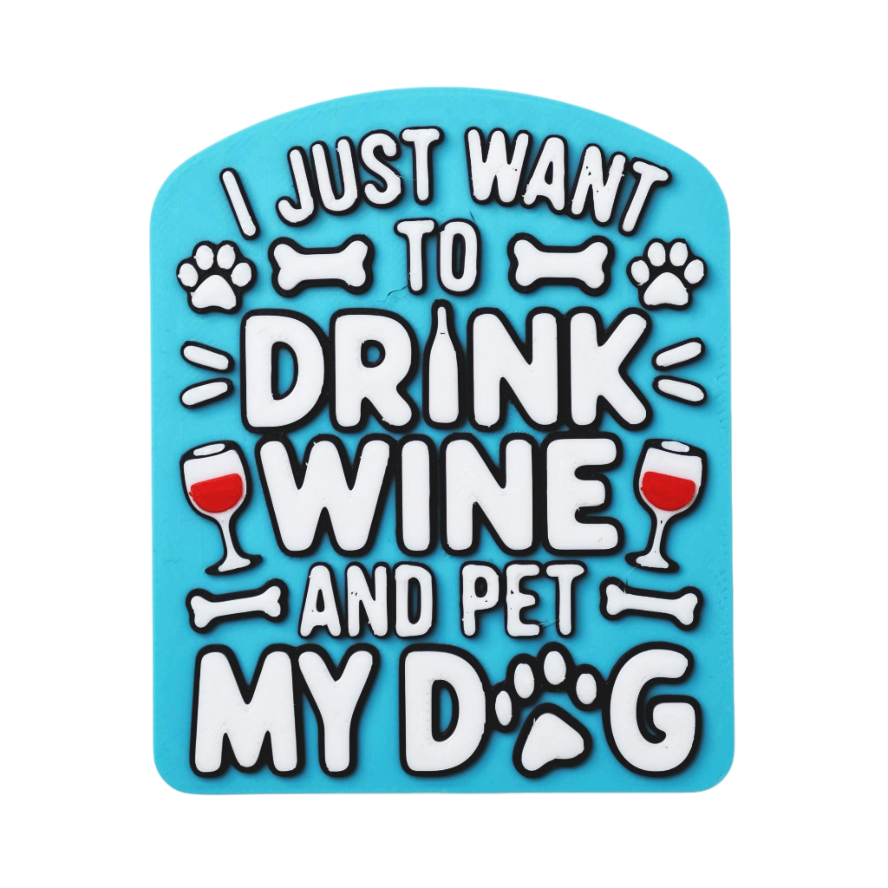Drink Wine & Pet My Dog - Fridge Magnet