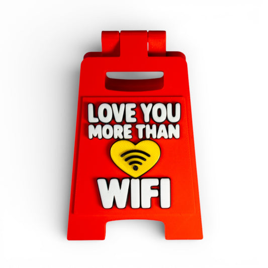 Love Edition Signies - Love You More Than WiFi Desk Sign