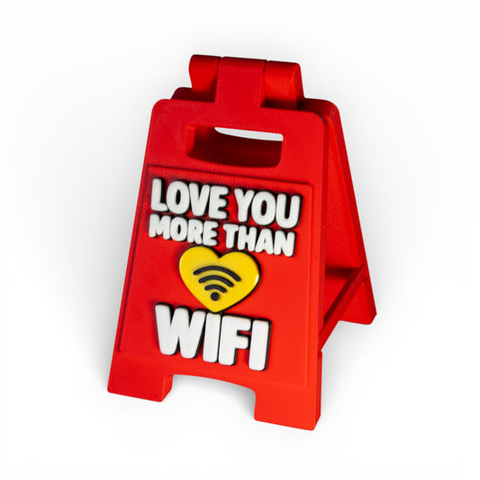 Love Edition Signies - Love You More Than WiFi Desk Sign