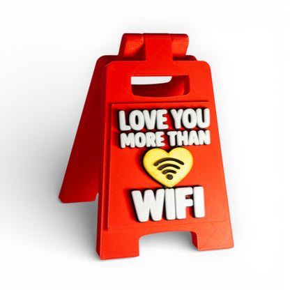 Love Edition Signies - Love You More Than WiFi Desk Sign