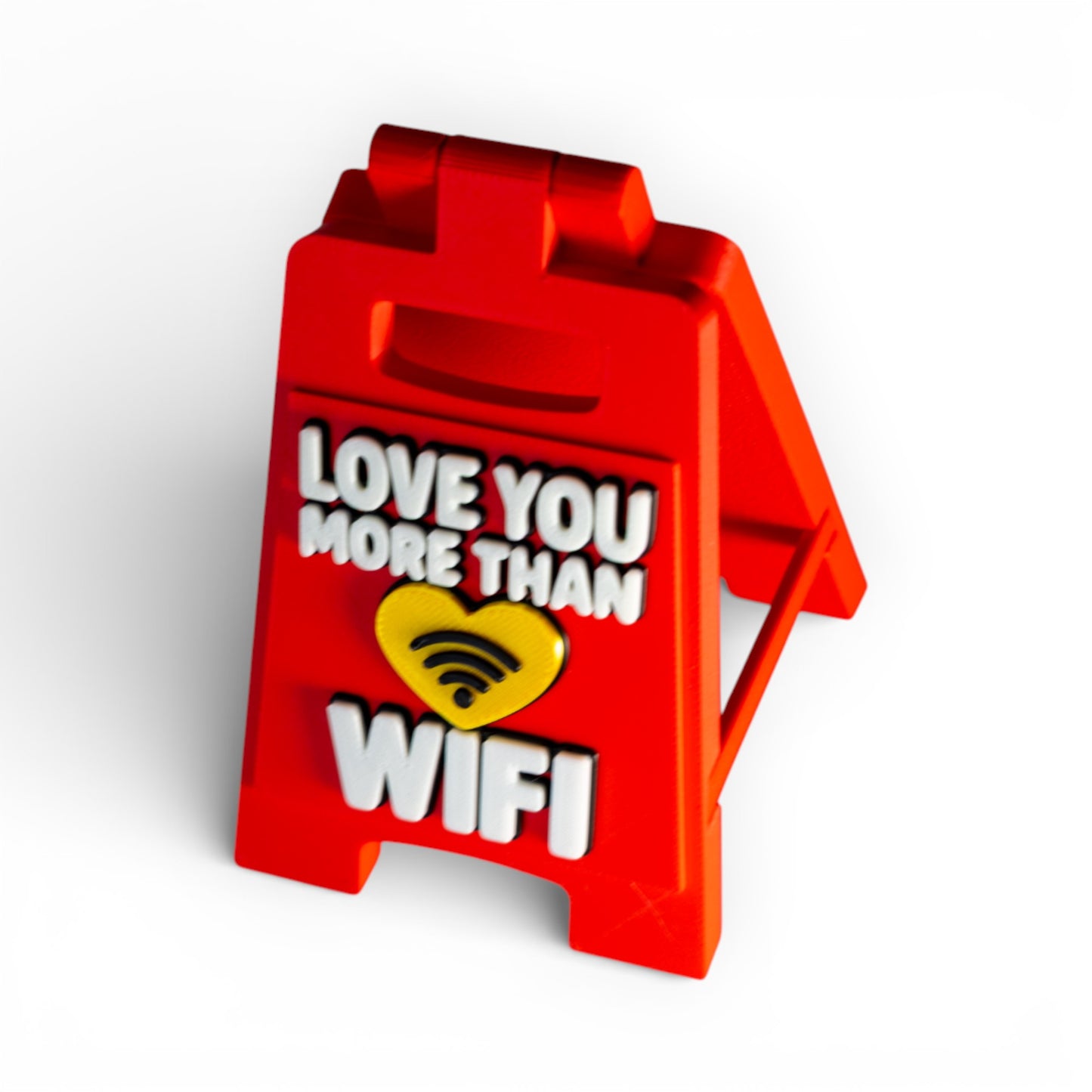 Love Edition Signies - Love You More Than WiFi Desk Sign