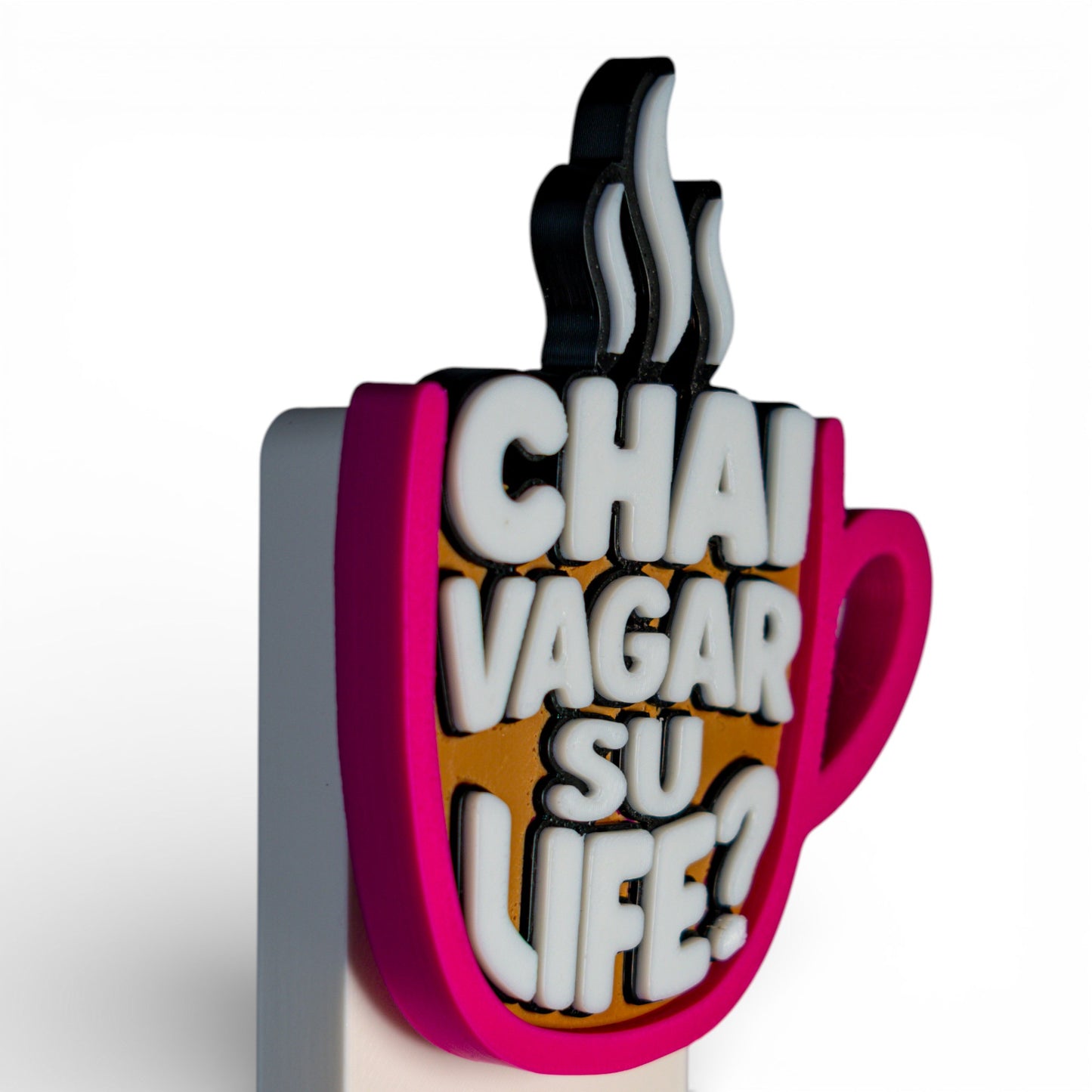 Chai Vagar Su Life? – Fridge Magnet
