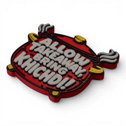 Allow Takeaway, Bring Khichdi – Fridge Magnet