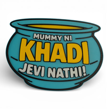 Mummy Ni Thali Jevi Nathi – Fridge Magnet