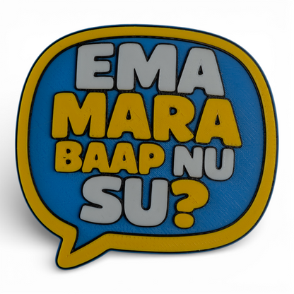 Ema Mara Baap Nu Su – Fridge Magnet