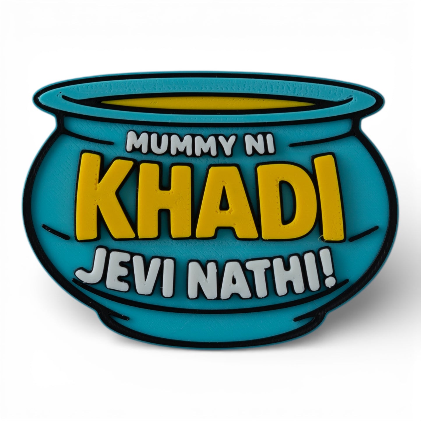 Mummy Ni Thali Jevi Nathi – Fridge Magnet